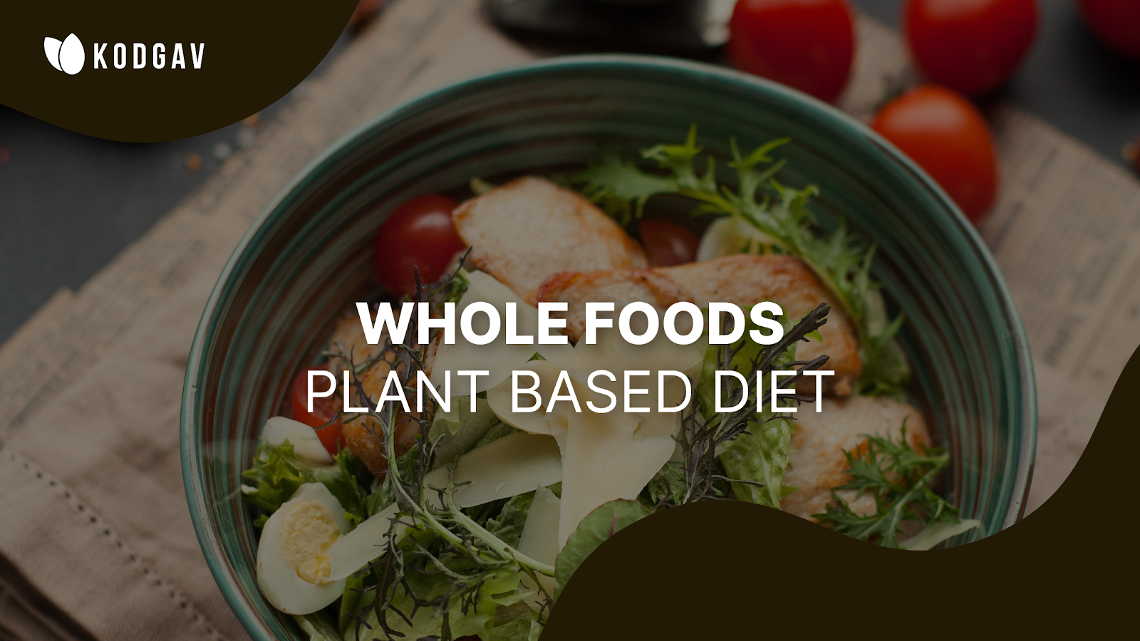 Whole foods plant-based diet: A beginners Guide
